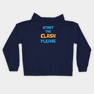 Start the Clash Please Kids Hoodie